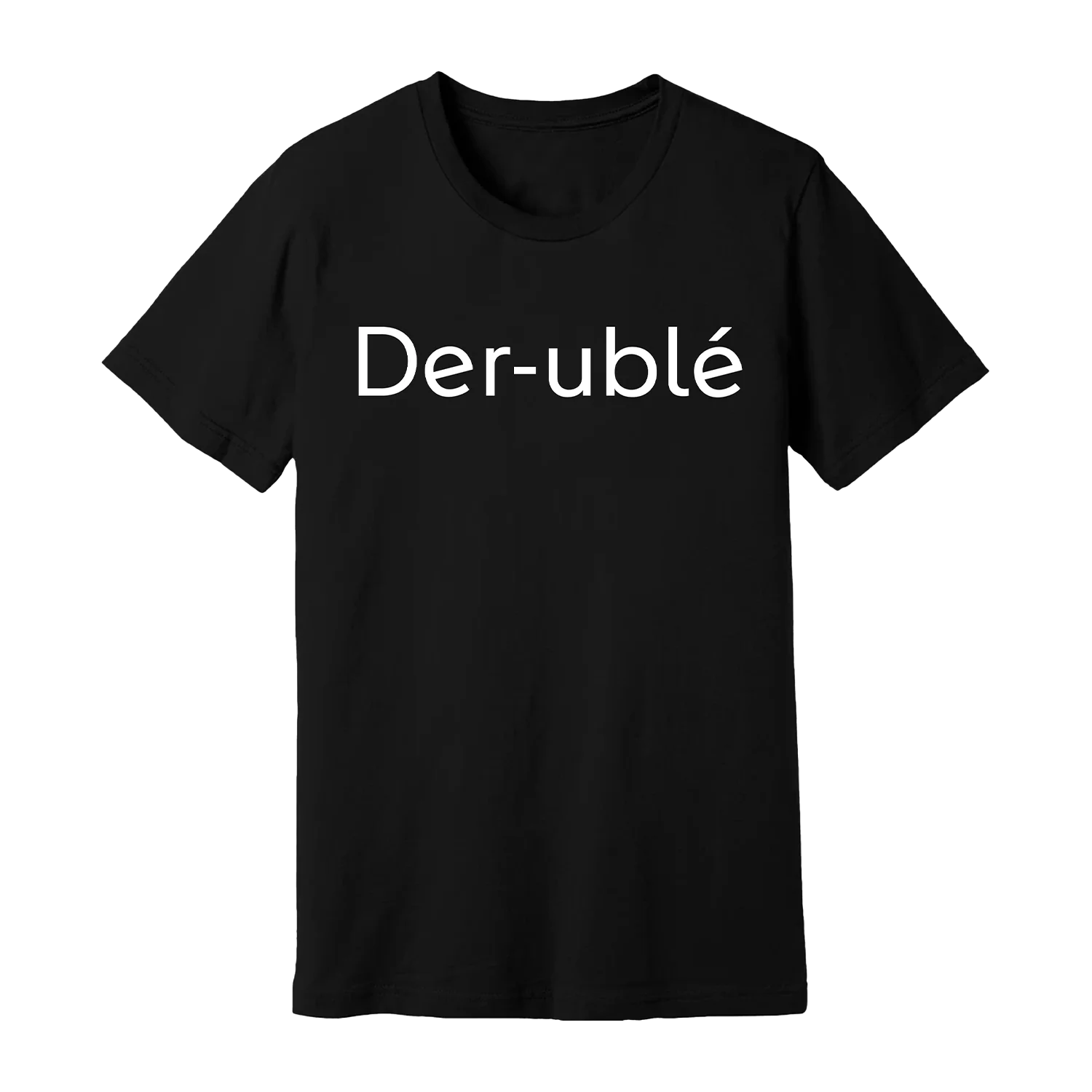 Der-Ublé T-Shirt