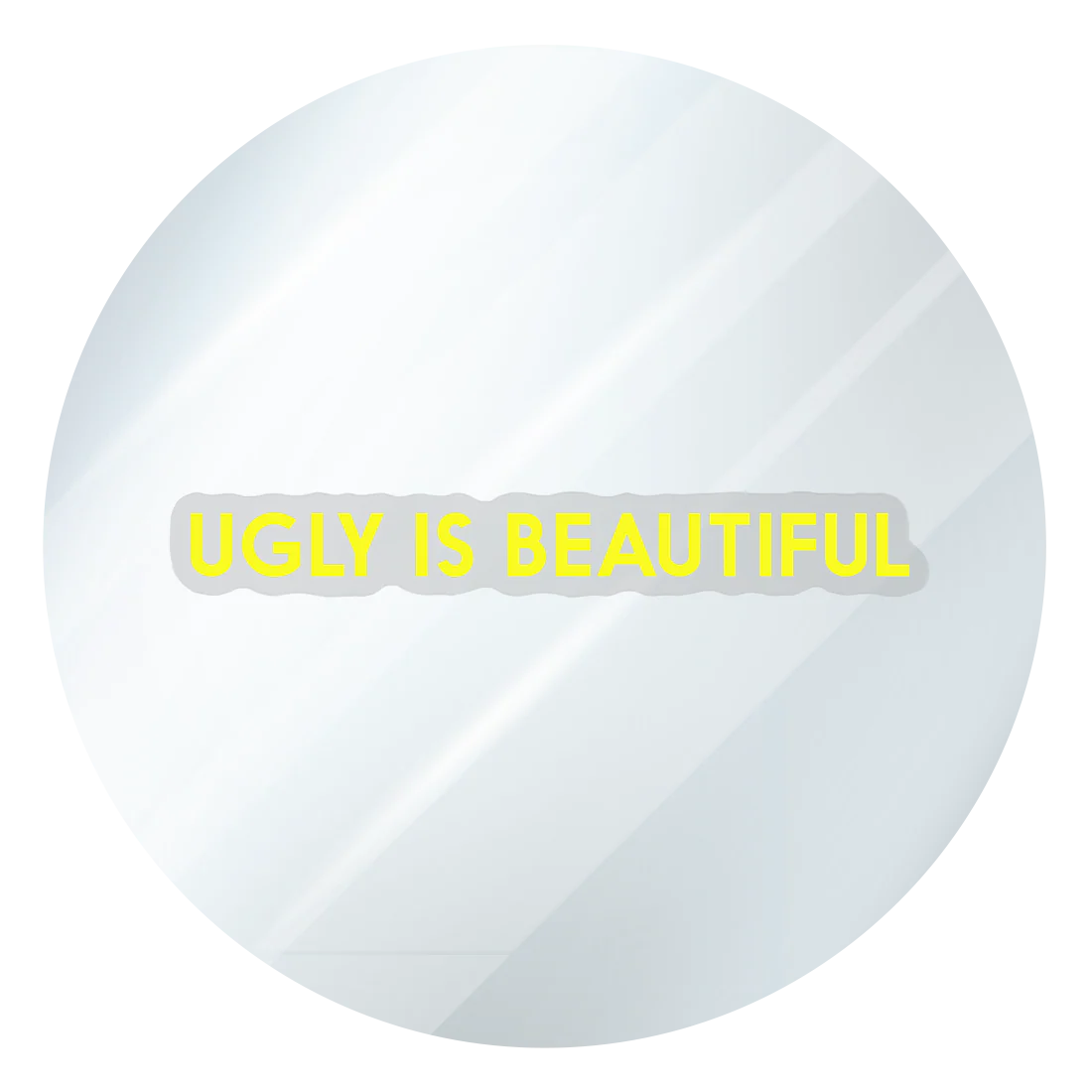 Ugly is Beautiful Mirror Decal - Image 2